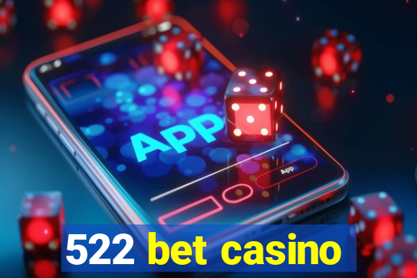 522 bet casino